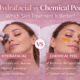 Hydrafacial vs Chemical Peel Which Skin Treatment Is Better